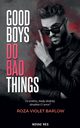Good boys do bad things, Roza Violet Barlow