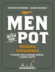 Men with the Pot: ksika kucharska, Krzysztof Szymaski, Sawek Kalkraut