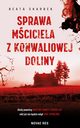 Sprawa Mciciela z Konwaliowej Doliny, Beata Skarbek