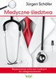 Medyczne ledztwa. Rozpoznanie schorze trudnych do zdiagnozowania, Jrgen Schfer