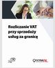 Rozliczanie VAT przy sprzeday usug za granic, Tomasz Krywan, Rafa Kuciski