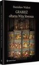 Grabie otarza Wita Stwosza, Stanisaw Walto