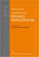 Wyzwania wspczesnej edukacji przedszkolnej, 