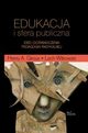 Edukacja i sfera publiczna. Idee i dowiadczenia pedagogiki radykalnej, Lech Witkowski, Henry A. Giroux
