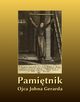 Pamitnik Ojca Johna Gerarda S. J. wydany przez O. Morrisa, O. John Gerard S. J.