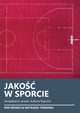 Jako w sporcie. Zarzdzanie, prawo, kultura fizyczna, 