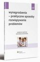 Wynagrodzenia - praktyczne sposoby rozwizywania problemw, Stanisawa Borkowska