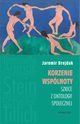 Korzenie wsplnoty Szkice z ontologii spoecznej, Jaromir Brejdak
