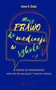 Masz Prawo do Mediacji w Szkole, Anna K. Duda