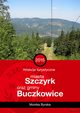 Atrakcje turystyczne miasta Szczyrk i gminy Buczkowice, Monika Byrska