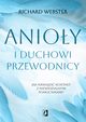 Anioy i duchowi przewodnicy, Richard Webster