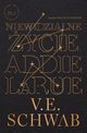 Niewidzialne ycie Addie LaRue, V. E. Schwab