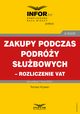 Zakupy podczas podry subowych ? rozliczenie VAT, Tomasz Krywan