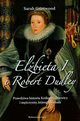 Elbieta I i Robert Dudley, Sarah Gristwood
