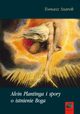 Alvin Plantinga i spory o istnienie Boga, Alvin Plantinga