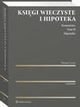 Ksigi wieczyste i hipoteka. Komentarz. Tom II. Hipoteka, Tomasz Czech