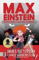 Max Einstein. Buntownicy nie bez powodu, James Patterson, Chris Grabenstein