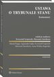 Ustawa o Trybunale Stanu. Komentarz, Sawomir Steinborn, Agnieszka Gajda, Krzysztof Grajewski, Maciej Fingas, Anna Wolska-Bagiska