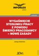 Wyganicie stosunku pracy z powodu mierci pracodawcy ? nowe zasady, Jadwiga Sztabiska