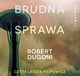 BRUDNA SPRAWA, Robert Dugoni