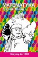 Matematyka z komiksami Liczymy do 1000, Beata Guzowska