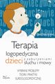 Terapia logopedyczna dzieci z zaburzeniami suchu i mowy, Grayna Gunia