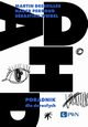 ADHD. Poradnik dla dorosych, Martin Desseilles, Nader Perroud, Sbastien Weibel