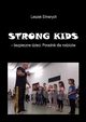 STRONG KIDS - bezpieczne dzieci. Poradnik dla rodzicw, Leszek Elmerych