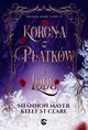 Korona z patkw i lodu, Shannon Mayer, Kelly St. Clare