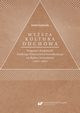 ?Wysza kultura duchowa?. Program i dziaalno Polskiego Towarzystwa Teozoficznego na lsku Cieszyskim (1919?1931), Kamila Gsikowska