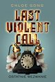 Last Violent Call. Ostatnie wezwanie, Chloe Gong