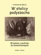 W stolicy padyszacha, Stanisaw Beza<p/>Opracowanie Graficzne Jerzy Rozwadowski