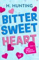 Bitter Sweet Heart. Lies, Hearts & Truths. Tom 2, Helena Hunting
