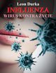 Influenza - wirus kontra ycie, Leon Durka