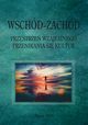 Wschd?Zachd. Przestrze wzajemnego przenikania si kultur, 