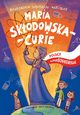 Maria Skodowska-Curie, Magorzata Sobieszczak-Marciniak