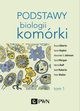 Podstawy biologii komrki t. 1, Bruce Alberts, Dennis Bray, Karen Hopkin