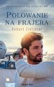 Polowanie na frajera, Robert Zieliski