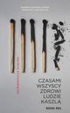 Czasami wszyscy zdrowi ludzie kaszl, Patryk Ptaszkowski