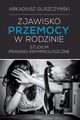 Zjawisko przemocy w rodzinie, Gliszczyski Arkadiusz
