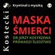 Maska mierci, Tadeusz Kostecki