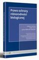 Prawo ochrony rnorodnoci biologicznej, Joanna Mikowska-Rbowska, Marek Grski