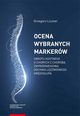 Ocena wybranych markerw obrotu kostnego u chorych z chorob zwyrodnieniow odcinka ldwiowego krgosupa, Grzegorz Liczner