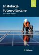 Instalacje fotowoltaiczne. Co o nich wiemy?, Praca Zbiorowa