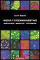 Media i dziennikarstwo, Jacek Dbaa