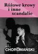 Rowe krowy i szare scandalie, Micha Choromaski