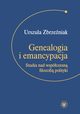 Genealogia i emancypacja, Urszula Zbrzeniak