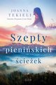 Szepty pieniskich cieek, Joanna Tekieli