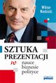 SZTUKA PREZENTACJI w nauce biznesie i polityce, Wiktor Niedzicki