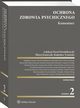 Ochrona zdrowia psychicznego. Komentarz, Baej Kmieciak, Damian Krakowiak, Radosaw Tymiski, Pawe Drembkowski, Radosaw Florek, Ireneusz Jelonek, Marcin Klu, Karolina Komarnicka-Boberska, Grzegorz Krysztofiuk, Tomasz Kuma, Dominik Miedziak, Patrycja Pajor, Aleksandra Powiera, Beata Turzas